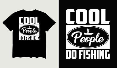 Cool people do fishing t-shirt design for t-shirt quotes or poster svg printable cut file
