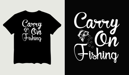 Carry on fishing t-shirt design for t-shirt quotes or poster svg printable cut file