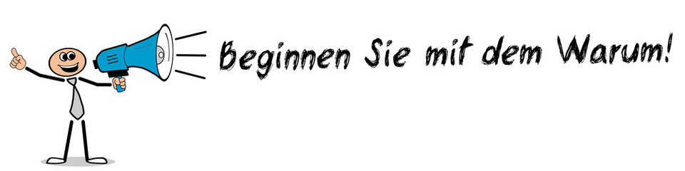 Beginnen Sie mit dem Warum!