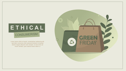 Ethical Consumerism concept. Green Friday shopping bags for responsible purchasing and conscious consumption. Flat style. alternative to Black Friday. Green friday. Vector illustration