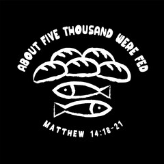 5 loaves plus 2 fish equal 5000, Christian t shirt design. Bible story math design - Jesus Feeds the 5000, Matthew 14:13-21. Vector illustration 
