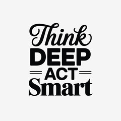 Deep Thinking and Smart Action Typography Vector Illustration
