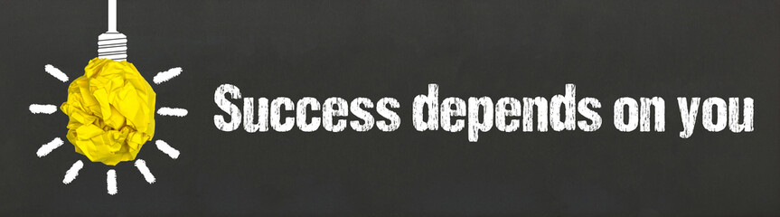 Success depends on you