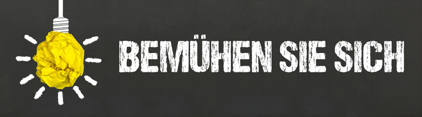 Bemühen Sie sich