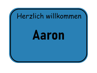 Welcome sign with the name Aaron, German city entrance style, blue road sign template for greeting cards and graphic design projects - transparent