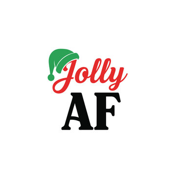 Jolly AF Christmas design with Santa hat festive vector graphic for holiday apparel and merchandise typography t shirt design