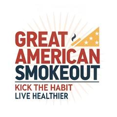 Fototapeta premium Great American Smokeout: Quit for a Healthier Tomorrow, Take the First Step on Great American Smokeout Day, Break Free from Tobacco on the Great American Smokeout, Support Your Quit Journey This Great