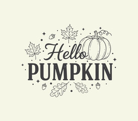 Hello Pumpkin black vector typography quote design