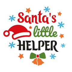 Santa's little helper vector illustration in flat style. Xmas design for kids. Christmas phrase for baby t-shirt print, clothes, greeting and invitaton cards. Santa Claus funny quote