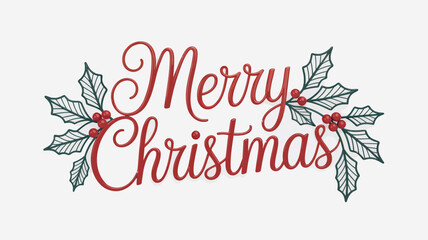 Elegant red script merry christmas text with green holly leaves and red berries decoration