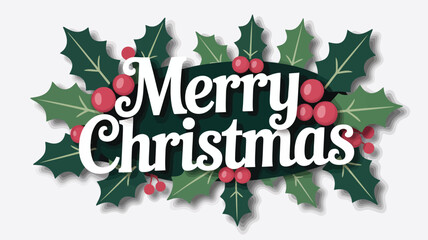 Festive merry christmas text surrounded by traditional green holly leaves and red berries