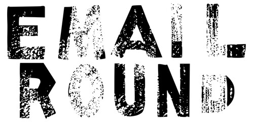 Text Email Round in Rough Typography
