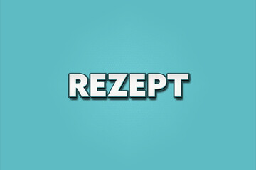 Rezept (Recipe) - A turquoise banner illustration with white text.