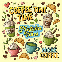 Cute coffee matcha doodle collage featuring coffee cups, croissants, and 'Matcha Vibes' illustration for a fun cafe!