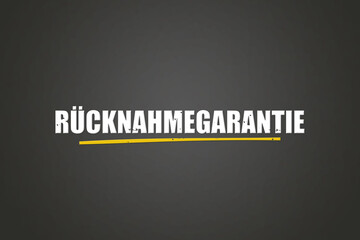 Ruecknahmegarantie (Return guarantee) - A blackboard with white text.