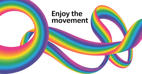Vibrant rainbow ribbon twisting and flowing with inspirational text enjoy the movement