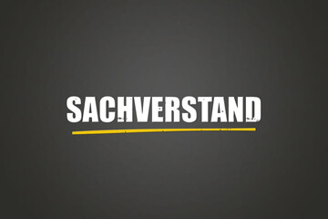 Sachverstand (expertise) - A blackboard with white text.