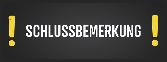 Schlussbemerkung (Final note) - A blackboard illustration with white text.