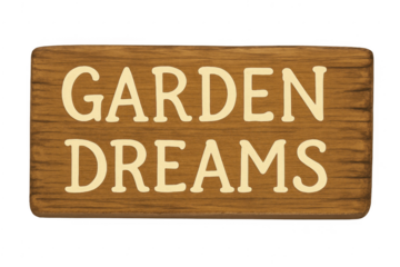 Wooden sign displaying garden dreams text with transparent background