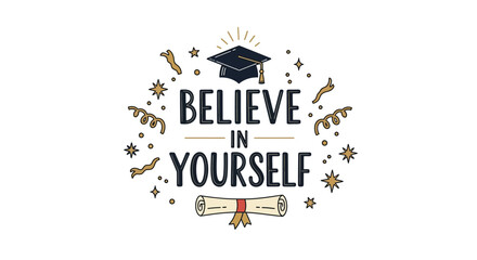 Inspiring call to trust personal abilities with celebratory academic symbols