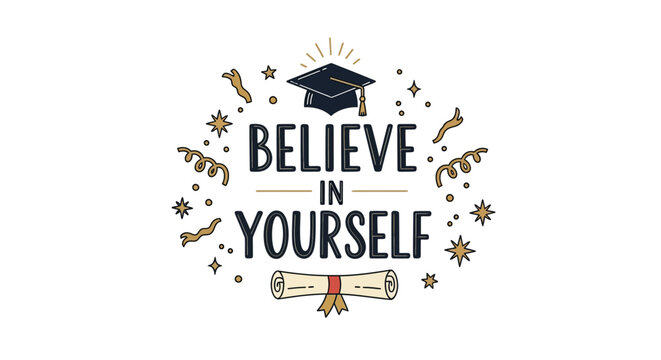Inspiring call to trust personal abilities with celebratory academic symbols