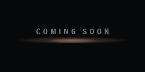 Coming Soon text banner with dramatic spotlight effect on a dark background for announcements
