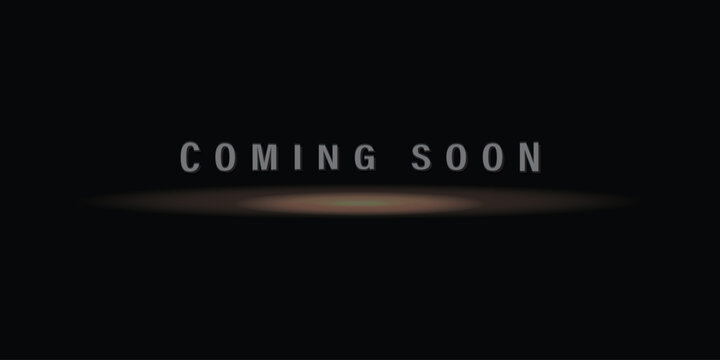 Coming Soon text banner with dramatic spotlight effect on a dark background for announcements