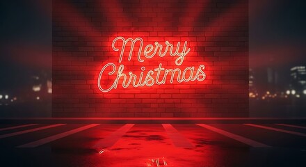 Merry christmas neon sign glowing on a brick wall with a wet street in front of it at night creating a festive and vibrant holiday atmosphere for celebrations