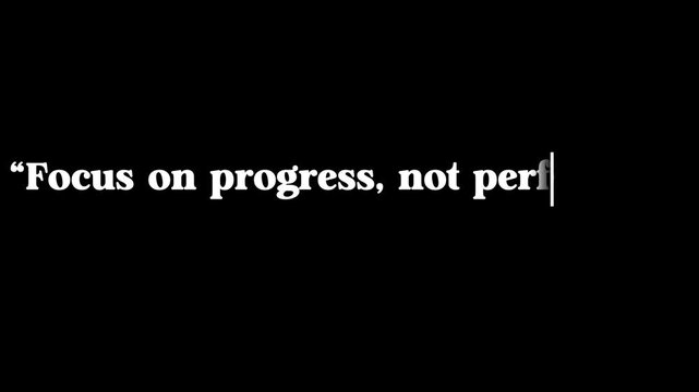 Motivational quote focus on progress not perfection in white text on a black background image
