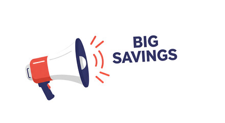Megaphone Announcing Big Savings and Discounts.