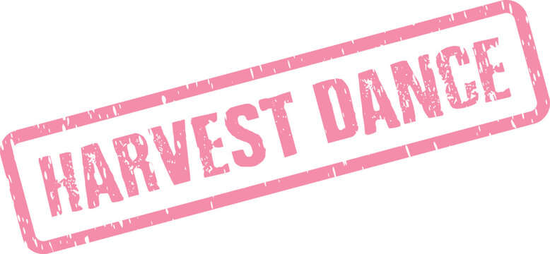 A charming pink distressed rubber stamp proclaiming Harvest Dance for lively seasonal gatherings and festive rural events