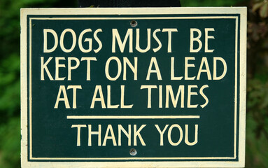 Warning Sign: Dogs Must Be Kept on a Lead at All Times