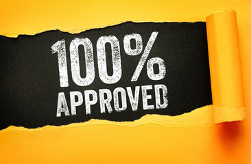 100% Approved phrase shown under ripped page. Concept for guaranteed acceptance, certified confirmation, validation, customer trust, or business approval process
