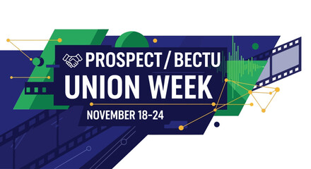 Obraz premium Promote Prospect/BECTU Union Week with this vibrant graphic for November 18-24 events, celebrating unity and progress in modern industry and labor relations