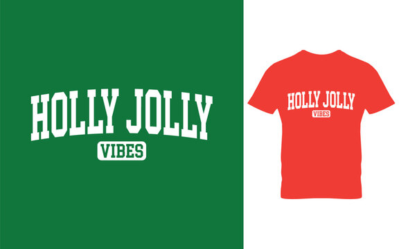 Holly jolly vibes t shirt design