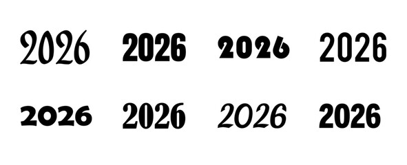 Set of the year 2026 in various fonts for creative design and typography