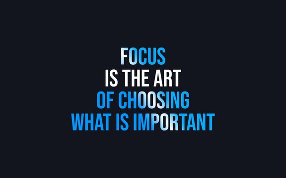 A motivational quote about focus and prioritizing what truly matters in life and business, set on a minimalist background.