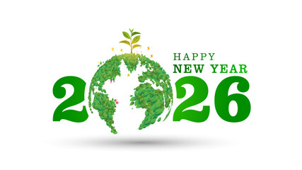 Happy new year 2026 with green earth, eco environment and plant of tree.