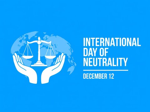 International day of neutrality december 12th with scales of justice held by hands and globe
