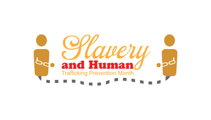 Slavery and Human Trafficking Prevention Month observed each year during January. People Awareness  concept . Vector template for banner, greeting card, poster with background.