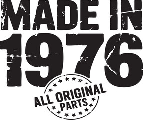 Retro graphic design celebrating birth year 1976 with distressed text and a circular stamp saying 'All Original Parts'.