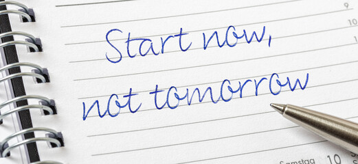  Start now not tomorrow written on a calendar page