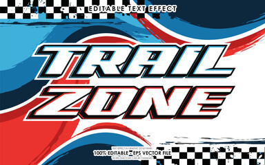 Trail Zone Text Effect Graphic Design Racing Theme.