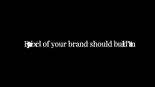 Quote on black background stating every pixel of your brand should build trust in white font