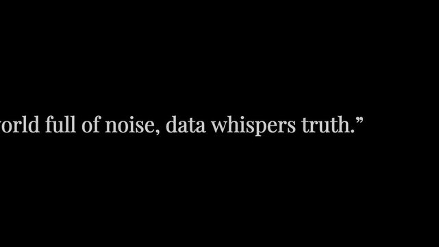 Data whispers truth quote in white text on a black background with quotation marks and sentence case