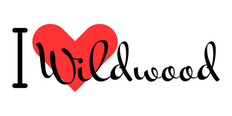 I love Wildwood, city of United States. Hand drawn letters with red heart. Vector illustration lettering, modern design