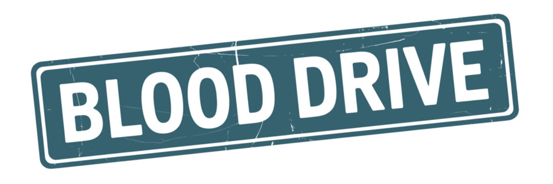 Blood drive sign indicating a donation event