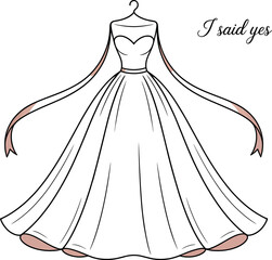 Elegant wedding dress illustration with the phrase 'I said yes'.