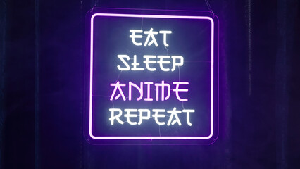 Smoke over neon text sign Eat Sleep Anime Repeat