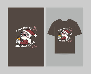 Merry Christmas, stay and chill T-Shirt design template